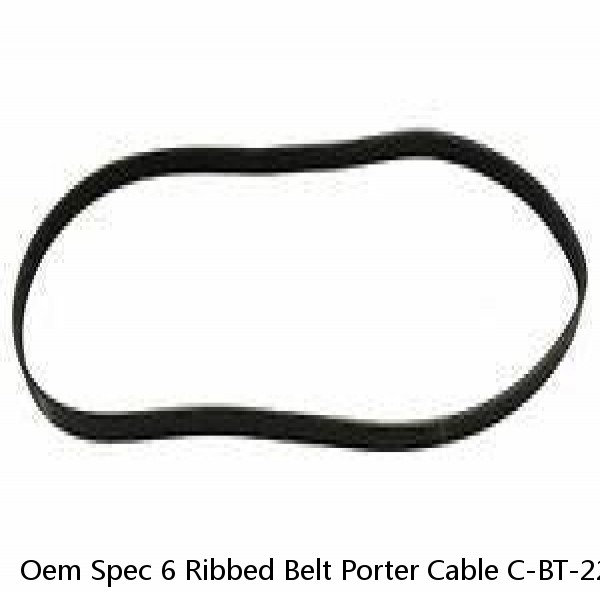 Oem Spec 6 Ribbed Belt Porter Cable C-BT-222 CBT222 C5510 Air Compressor #1 small image